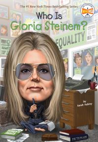 Book Cover for Who Is Gloria Steinem? by Sarah Fabiny