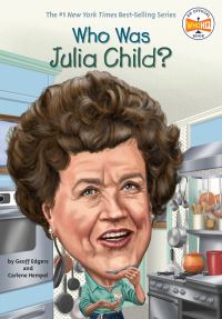Book Cover for Who Was Julia Child? by Geoff Edgers, Carlene Hempel