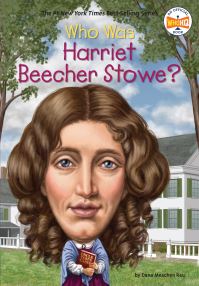 Book Cover for Who Was Harriet Beecher Stowe? by Dana Meachen Rau