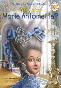 Book Cover for Who Was Marie Antoinette? by Dana Meachen Rau