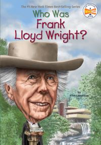 Book Cover for Who Was Frank Lloyd Wright? by Ellen Labrecque