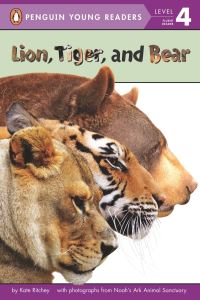 Book Cover for Lion, Tiger, and Bear by Kate Ritchey, Ga.) Noah's Ark Animal Sanctuary (Locust Grove