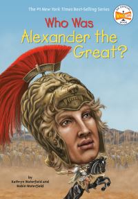 Book Cover for Who Was Alexander the Great? by Kathryn Waterfield, Robin Waterfield