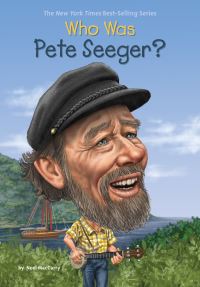 Book Cover for Who Was Pete Seeger? by Noel MacCarry