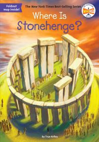 Book Cover for Where Is Stonehenge? by True Kelley