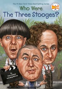 Book Cover for Who Were the Three Stooges? by Pam Pollack, Meg Belviso