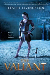 Book Cover for The Valiant by Lesley Livingston
