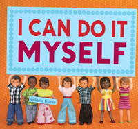 Book Cover for I Can Do It Myself by Valorie Fisher
