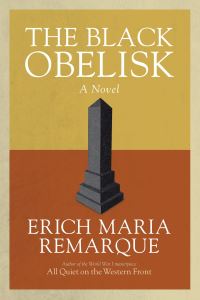 Book Cover for The Black Obelisk by Erich Maria Remarque, Denver Lindley