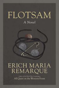 Book Cover for Flotsam by Erich Maria Remarque, Denver Lindley