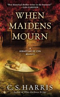 Book Cover for When Maidens Mourn by C S Harris