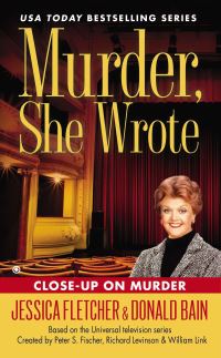 Book Cover for Close Up on Murder by Jessica Fletcher, Donald Bain