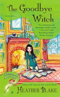 Book Cover for The Goodbye Witch by Heather Blake, Copyright Paperback Collection Library of Congress