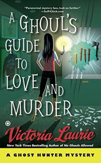 Book Cover for A Ghoul's Guide to Love and Murder by Victoria Laurie