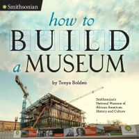 Book Cover for How to Build a Museum by Tonya Bolden
