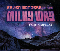 Book Cover for Seven Wonders of the Milky Way by David A Aguilar