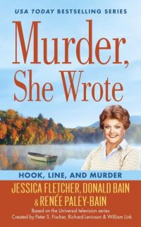 Book Cover for Hook, Line and Murder by Donald Bain, Jessica Fletcher, Renée Paley-Bain