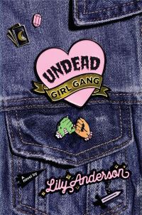 Book Cover for Undead Girl Gang by Lily Anderson