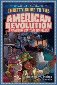 Book Cover for The Thrifty Guide to the American Revolution by Jonathan W Stokes