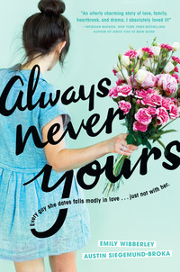 Book Cover for Always Never Yours by Emily Wibberley, Austin SiegemundBroka