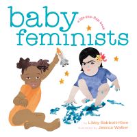 Book Cover for Baby Feminists by Libby BabbottKlein
