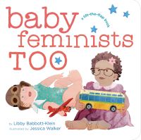 Book Cover for Baby Feminists Too by Libby BabbottKlein