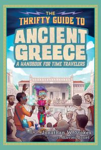 Book Cover for The Thrifty Guide to Ancient Greece by Jonathan W Stokes