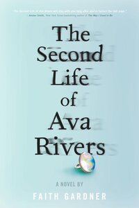 Book Cover for The Second Life of Ava Rivers by Faith Gardner