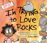 Book Cover for I'm Trying to Love Rocks by Bethany Barton