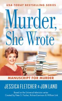 Book Cover for Manuscript for Murder by Jessica Fletcher, Jon Land