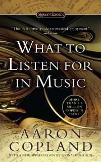 Book Cover for What to Listen for in Music by Aaron Copland