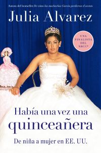 Book Cover for Habia Una Vez Una Quinceanera by Julia Alvarez