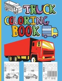 Book Cover for Truck Coloring Book by Jessa Ivy