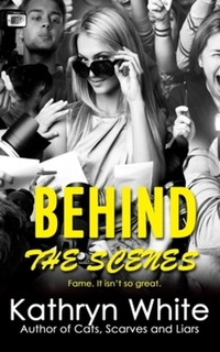 Book Cover for Behind the Scenes by Kathryn White