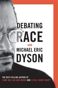 Book Cover for Debating Race With Michael Eric Dyson by Michael Eric Dyson