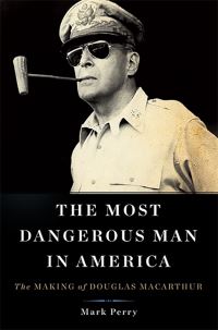 Book Cover for The Most Dangerous Man in America by Mark Perry