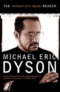 Book Cover for The Michael Eric Dyson Reader by Michael Eric Dyson