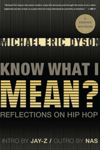 Book Cover for Know What I Mean? by Michael Eric Dyson