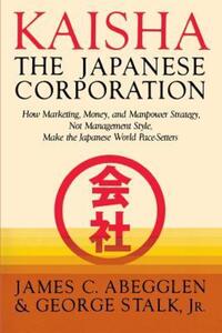 Book Cover for Kaisha, the Japanese Corporation by James C Abegglen, George Stalk