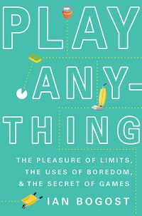 Book Cover for Play Anything by Ian Bogost