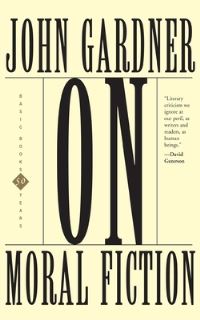 Book Cover for On Moral Fiction by John Gardner
