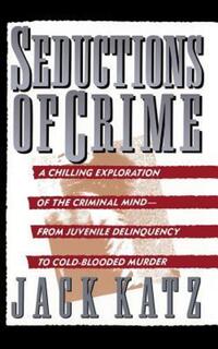 Book Cover for Seductions of Crime by Jack Katz
