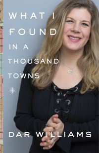 Book Cover for What I Found in a Thousand Towns by Dar Williams