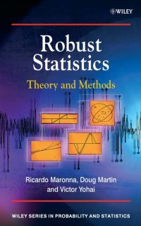 Book Cover for Robust Statistics by Ricardo A. Maronna, R. Douglas Martin, Víctor J. Yohai