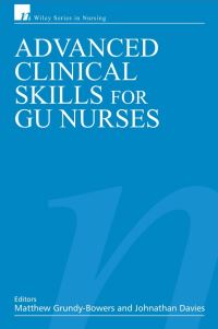 Book Cover for Advanced Clinical Skills for GU Nurses by Matthew GrundyBowers, Jonathan Davies