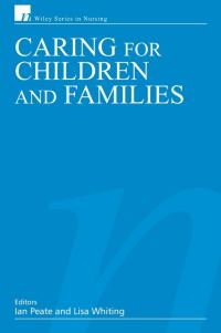 Book Cover for Caring for Children and Families by Ian Peate, Lisa Whiting