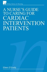Book Cover for A Nurse's Guide to Caring for Cardiac Intervention Patients by Eileen OGrady