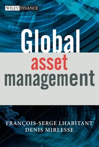 Book Cover for Global Asset Management by FrançoisSerge Lhabitant, Denis Mirlesse