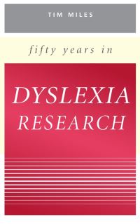Book Cover for Fifty Years in Dyslexia Research by T R Miles