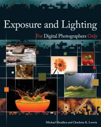 Book Cover for Exposure and Lighting for Digital Photographers Only by Michael Meadhra, Charlotte K Lowrie